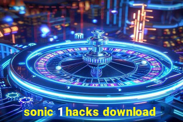 sonic 1 hacks download